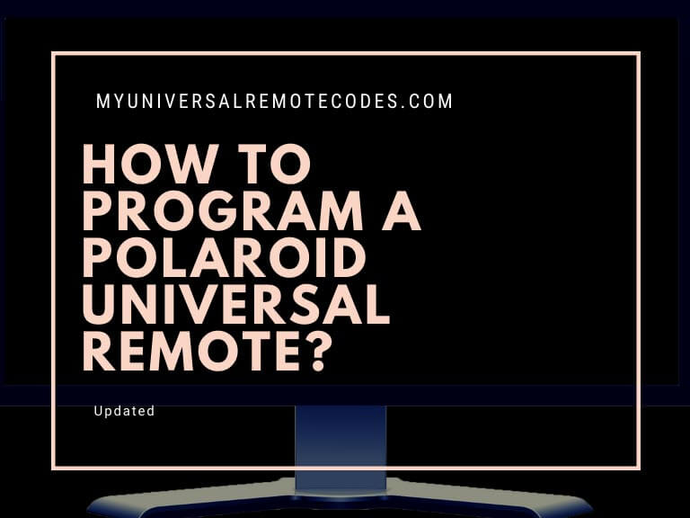 How To Program A Polaroid Universal Remote