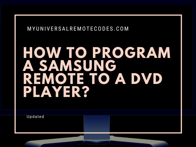How To Program A Samsung Remote To A DVD Player