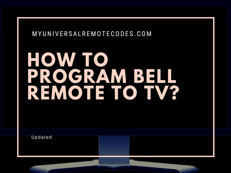 How To Program Bell Remote To TV My Universal Remote Tips And Codes