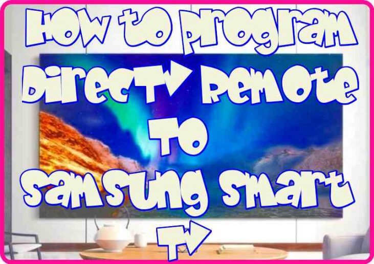 How to program DirecTV Remote to Samsung Smart TV
