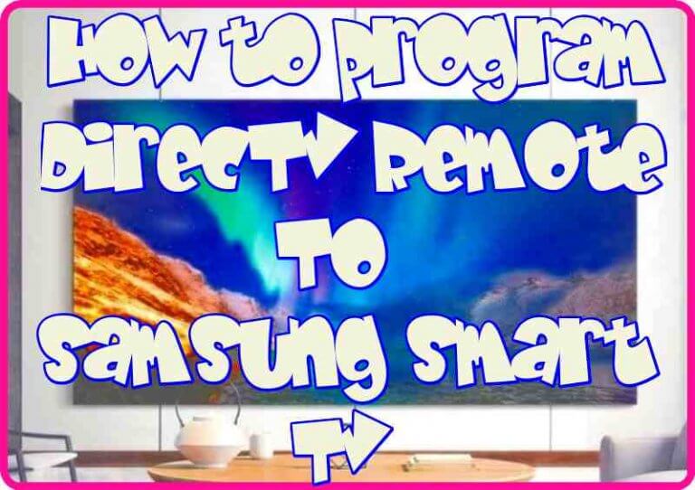 How To Program Directv Remote To Samsung Smart Tv