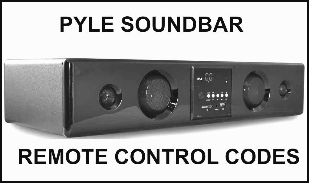 Pyle Soundbar Remote Control Codes And Setup Guide