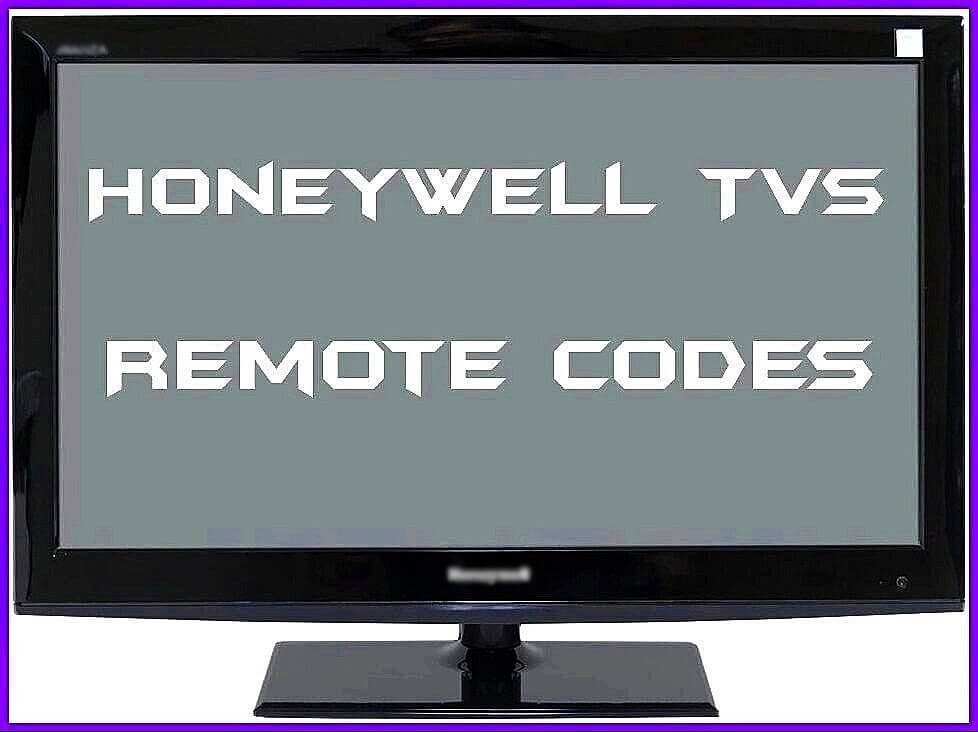 Honeywell TVs Remote Control Codes and Setup Guide
