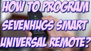 How to program Sevenhugs Smart Universal Remote?