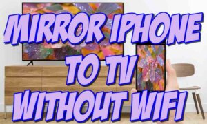  How to Mirror iPhone to TV Without WiFi