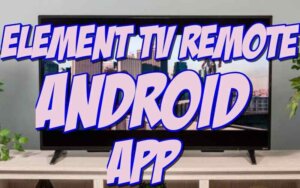 element tv remote app