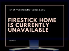 FireStick Home Is Currently Unavailable