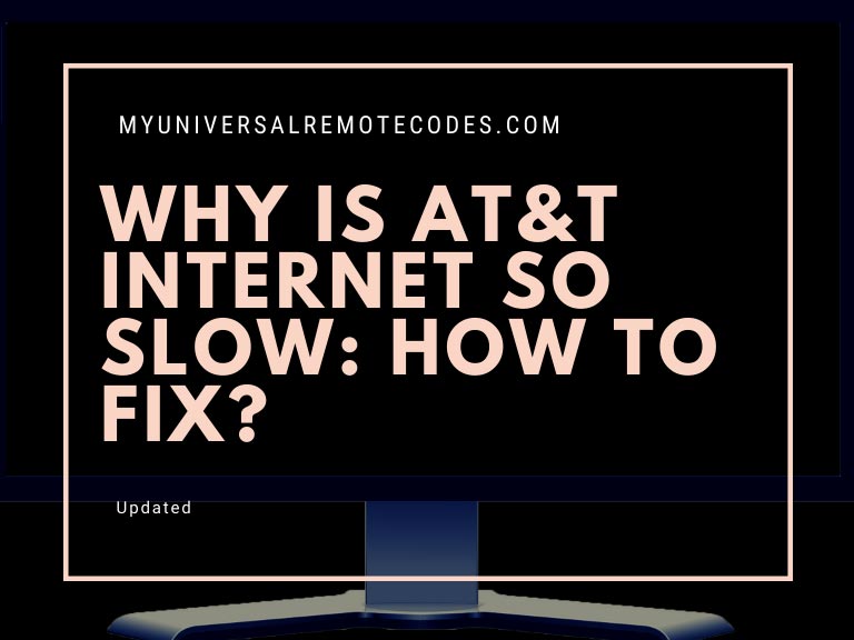 Why Is At&t Internet So Slow Today Why Is AT&T Internet So Slow: How To Fix? - My Universal Remote Tips