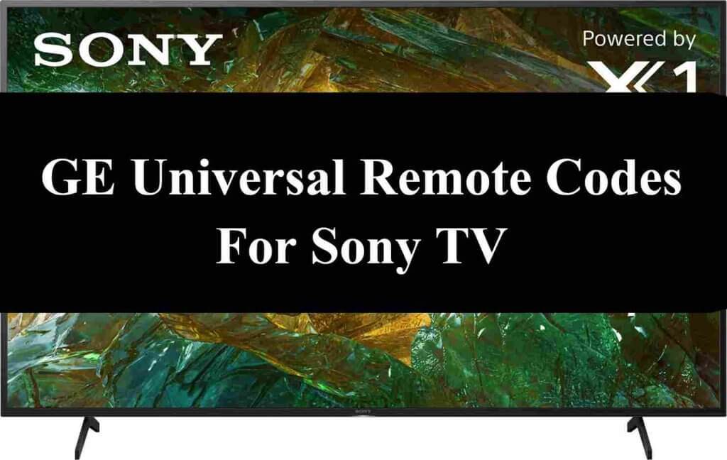 ge-universal-remote-codes-for-sony-tv-and-setup-guide-2022