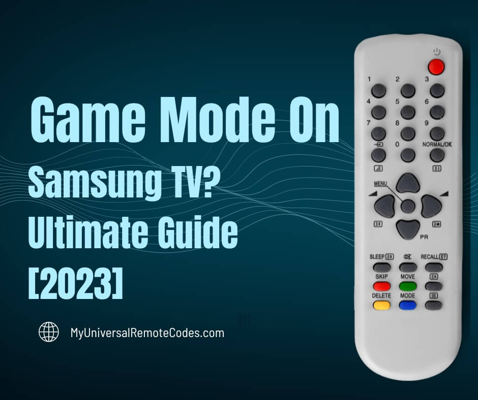 Game Mode On Samsung TV Ultimate Guide [2022]