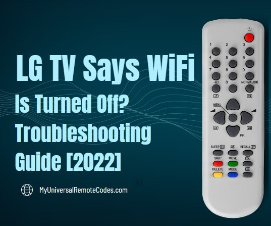 LG TV Says WIFI Is Turned Off? - Troubleshooting Guide [2022]