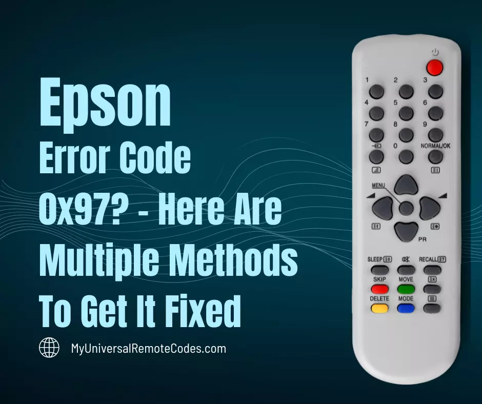 Epson Error Code 0x97 Here Are Multiple Methods To Fix It 2545