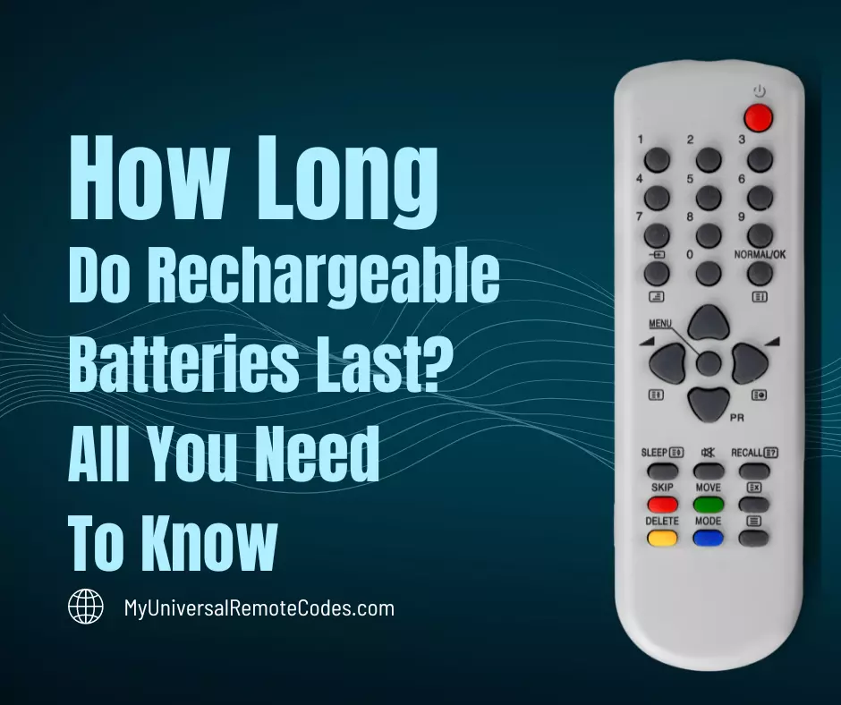 How Long Do Rechargeable Batteries Last? All You Need To Know
