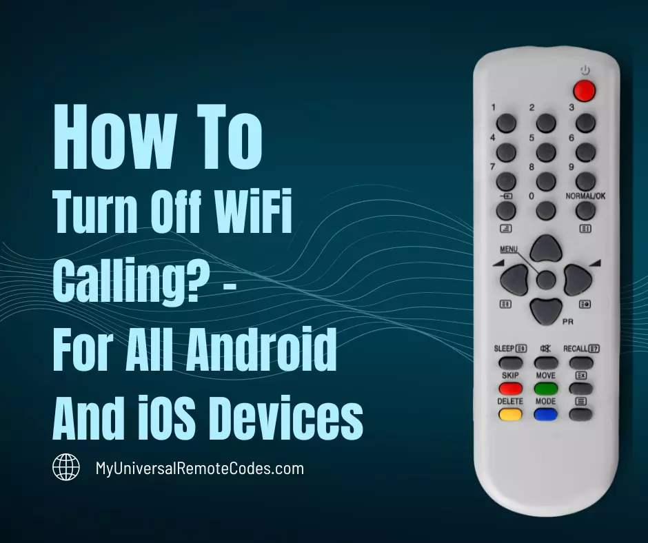 How To Turn Off Wifi Calling For All Android And Ios Devices