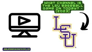 What Channel is the LSU Baseball Game on Today