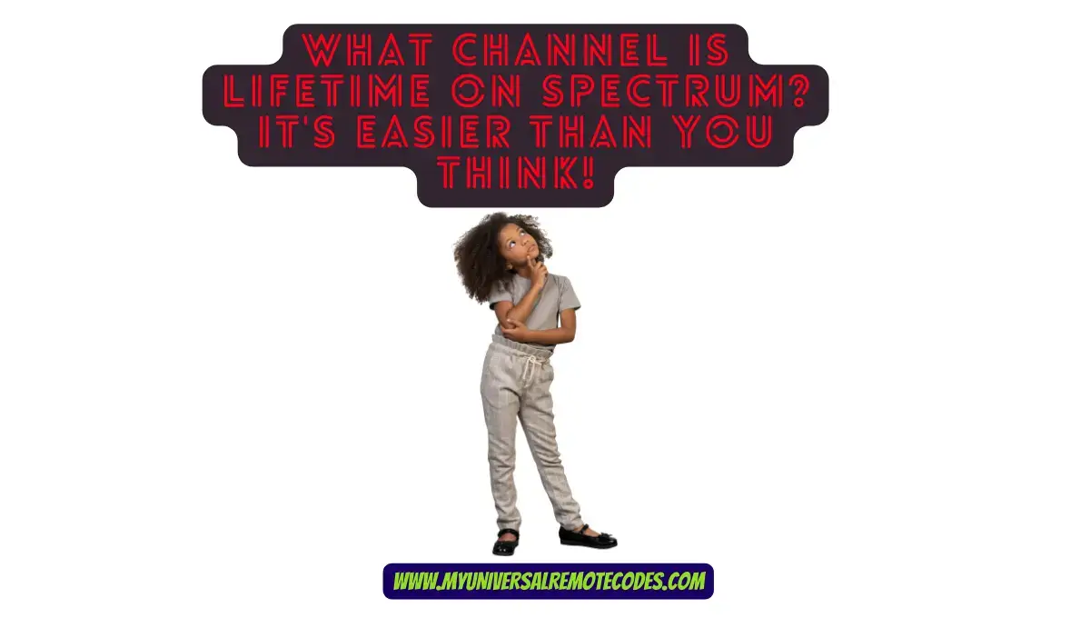 What channel is lifetime on spectrum it s easier than you think 