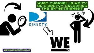 What Channel is WE TV on DirecTV