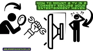 How to Mount a TV in a Corner