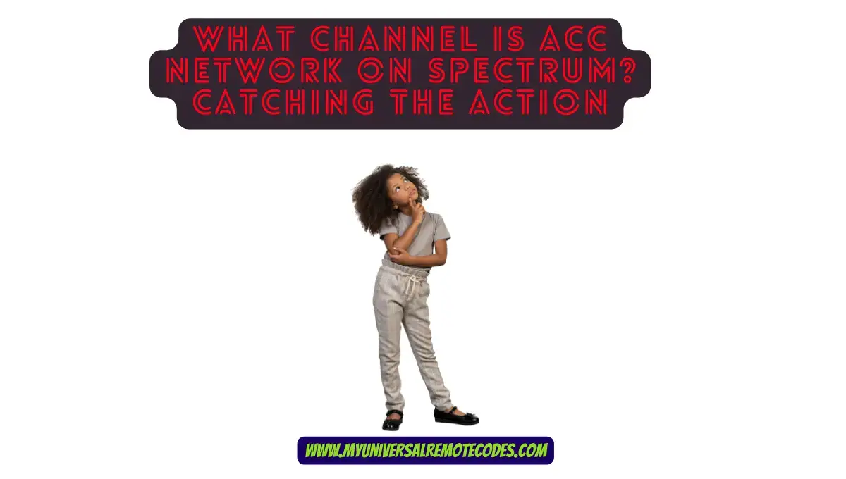 What Channel is ACC Network on Spectrum? Catching the Action