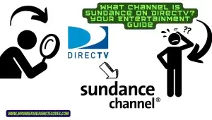What Channel is Sundance on DirecTV