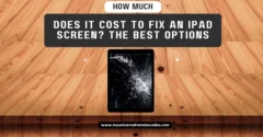 How Much Does It Cost to Fix an iPad Screen